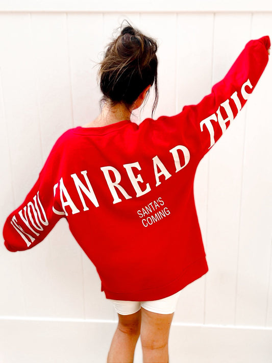 Santa is coming Sweatshirt