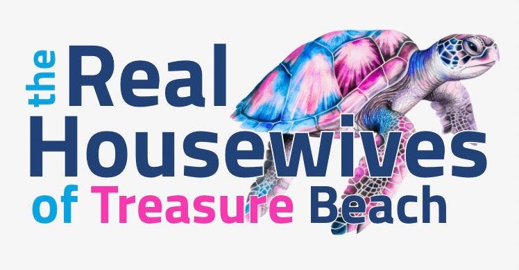 Real housewives of Treasure Beach Tee