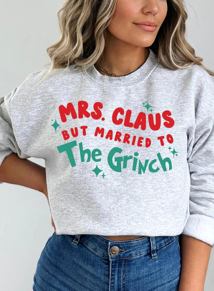 Mrs. Claus But Married to the Grinch Sweatshirt